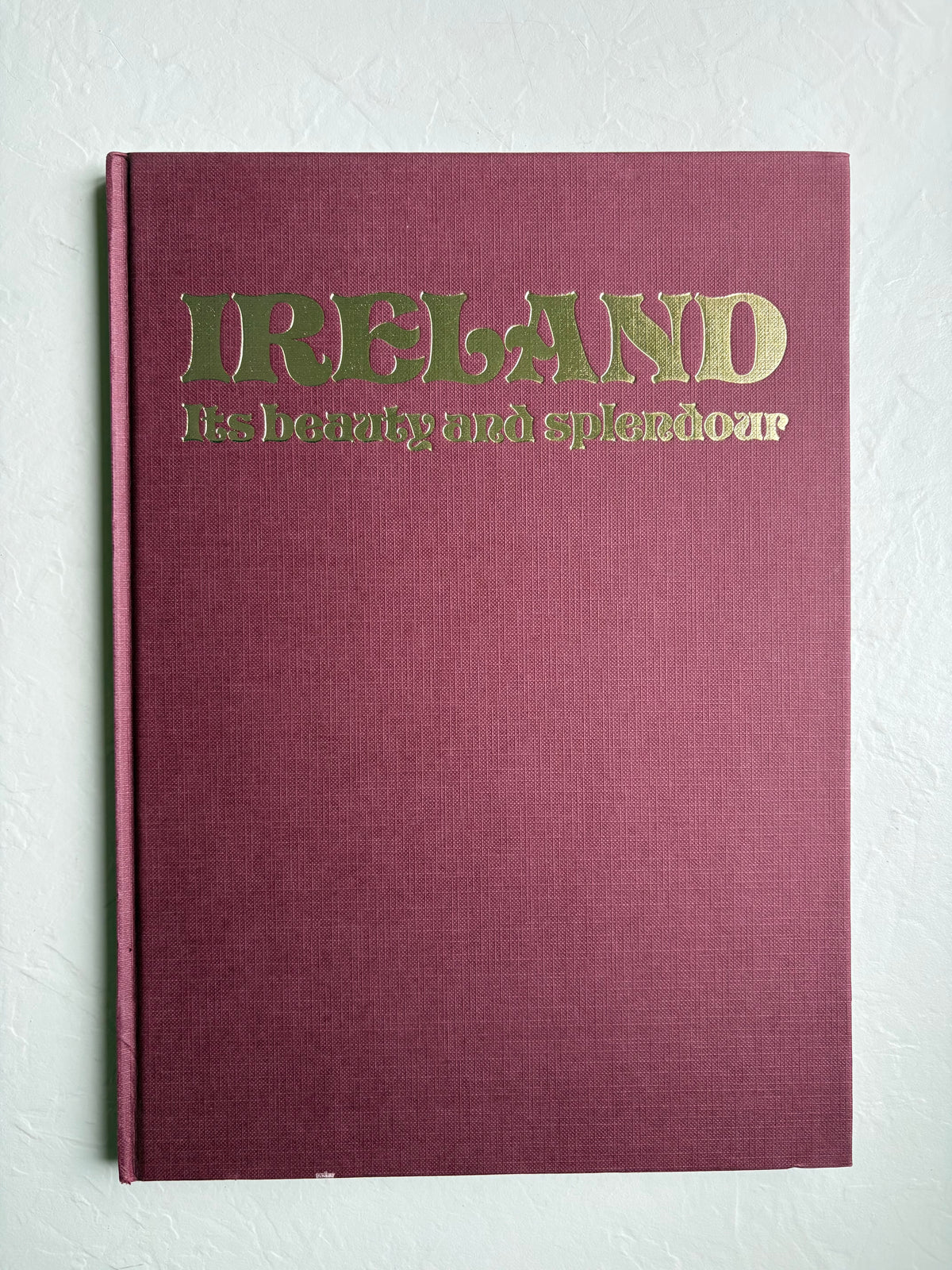 Ireland: Its Beauty and Splendor Vintage Book